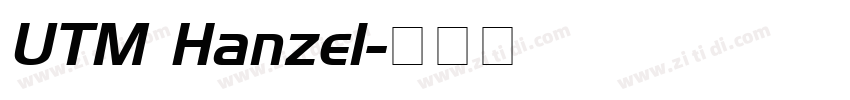 UTM Hanzel字体转换